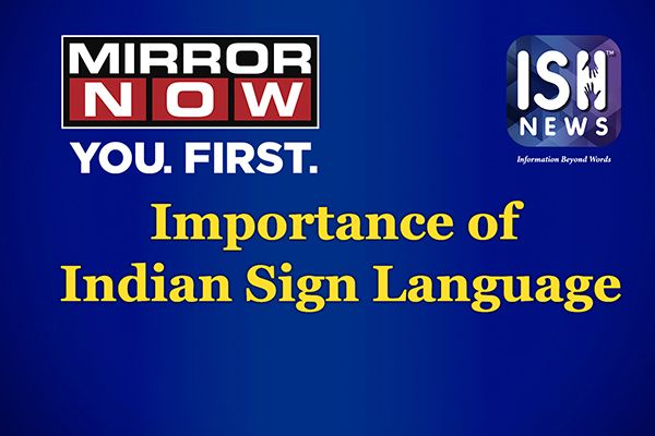 Mirror Now Seeks Recognition of Indian Sign Language