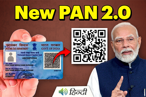 PAN 2.0: Will You Need To Apply For a New PAN Card?