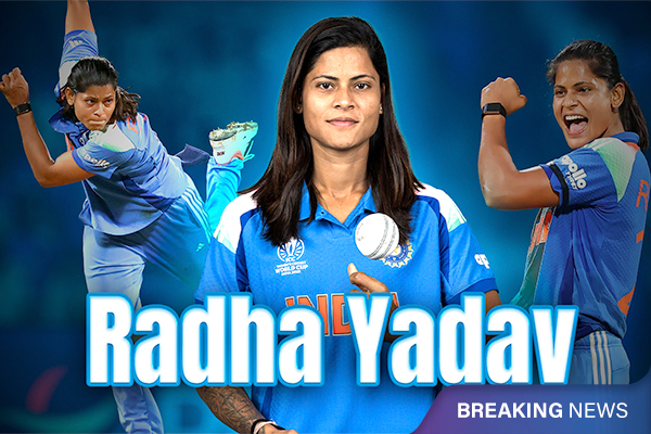 Radha Yadav: From Narrow Lanes to the World Stage