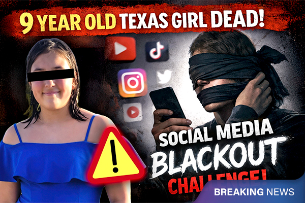 9-Year-Old Texas Girl Dead: Social Media Blackout Challenge