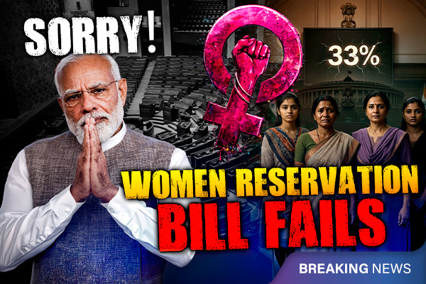 Modi Govt Fails To Pass Women's Reservation Bill in Lok Sabha