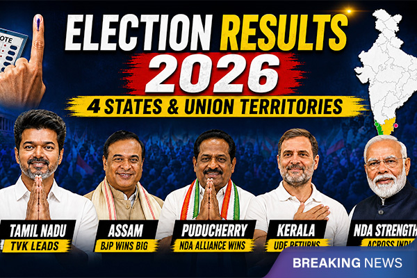 2026 Elections: Big Wins in Tamil Nadu, Assam, Kerala and Puducherry